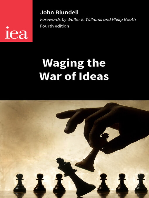 Title details for Waging the War of Ideas by John Blundell - Available